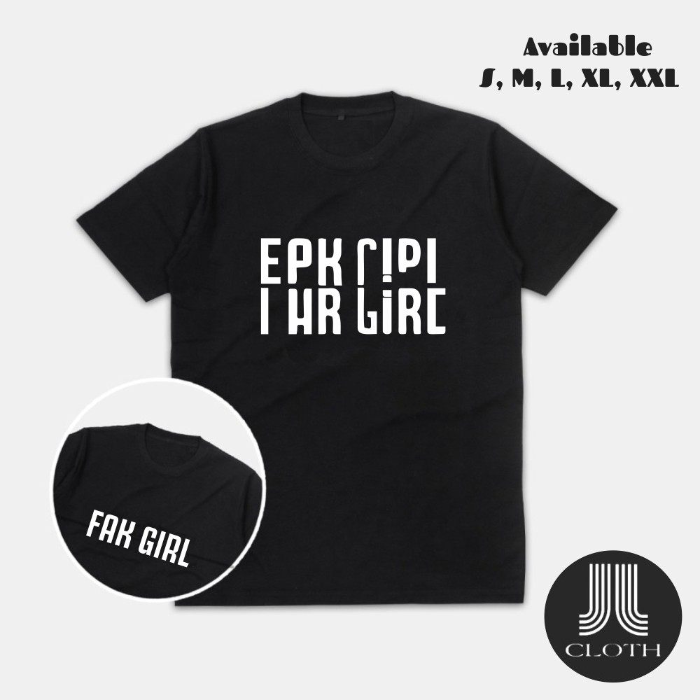 KAOS ILUSI FAK GIRL/ T SHIRT BAJU KAOS DISTRO ILUSI FAK GIRL COTTON COMBED 30S