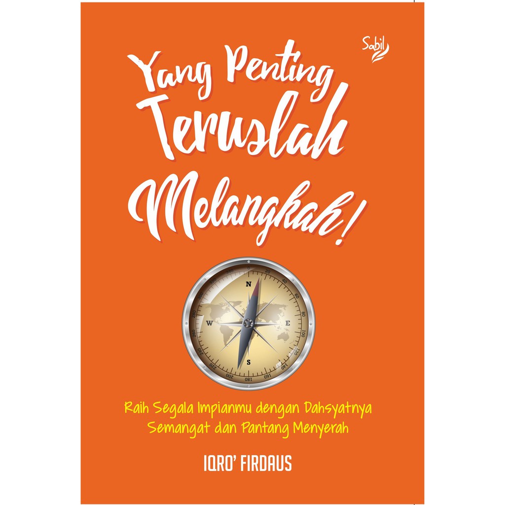 

Buku Yang Penting Terus Melangkah - Sabil