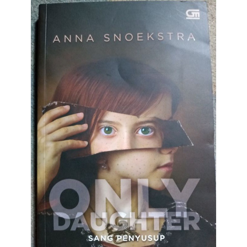 Novel Only Daughter (Sang Penyusup) oleh Anna Snoekstra