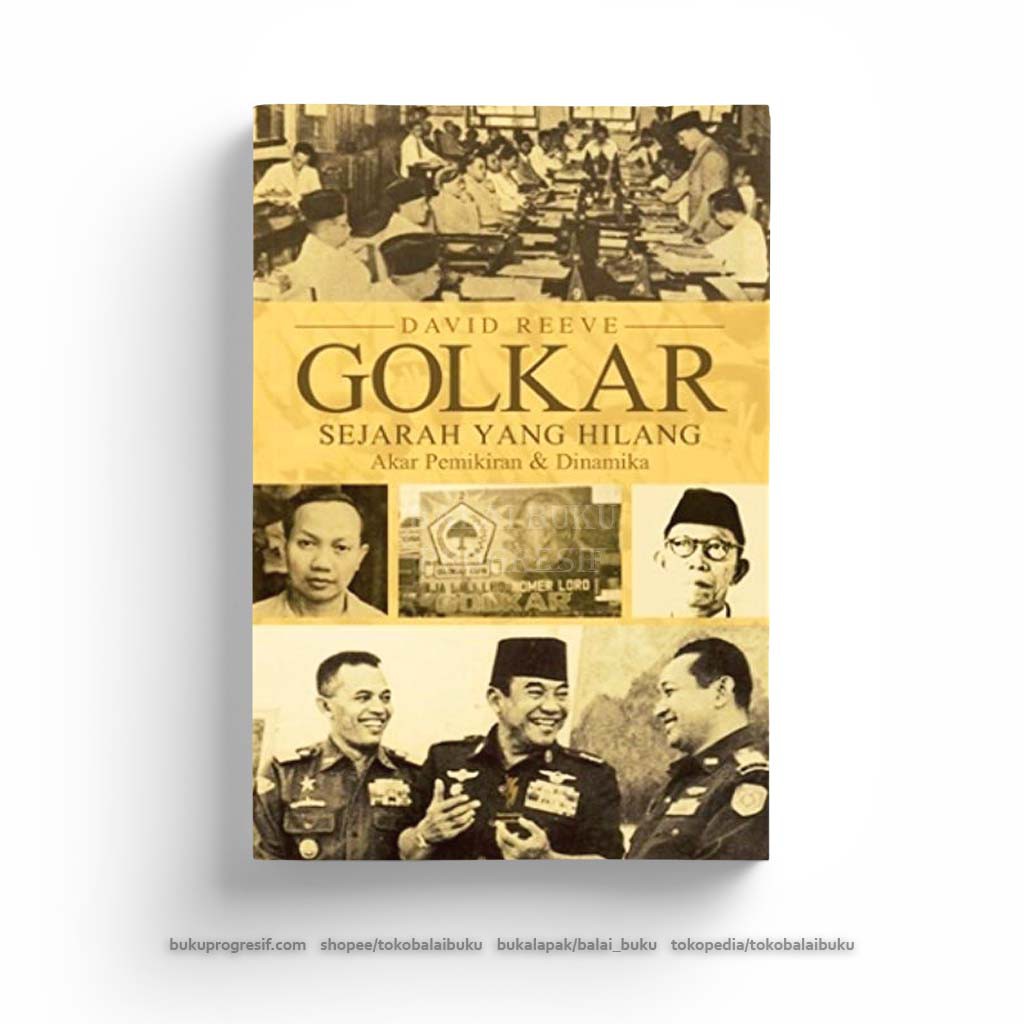 Golkar Sejarah yang Hilang - David Reeve