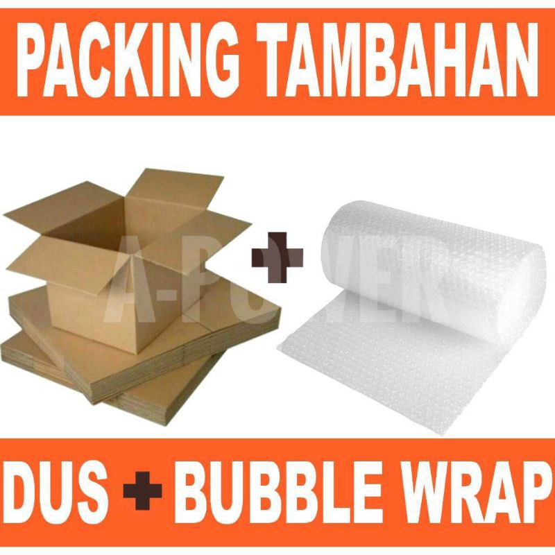 

Packing/Kemasan Tambahan (Dus + Bubble Wrap)