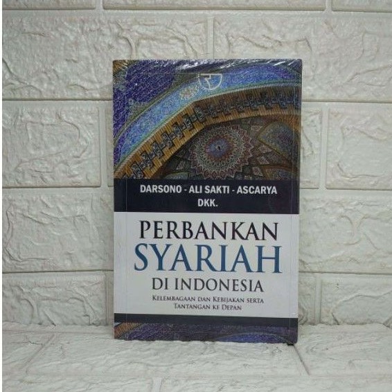 Jual PERBANKAN SYARIAH DI INDONESIA Kelembagaan Dan Kebijakan Serta ...