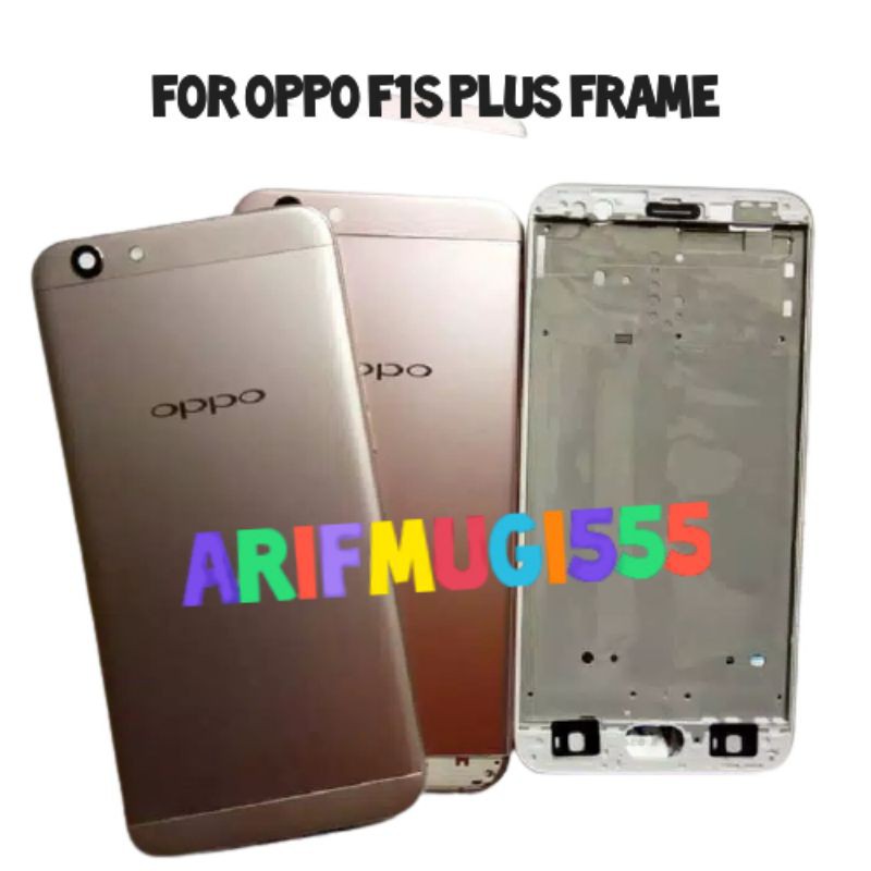 BACKDOOR BACK KESING CASING HOUSING FULSET OPPO F1S A59 PLUS FRAME TULANG TENGAH LCD ORIGINAL