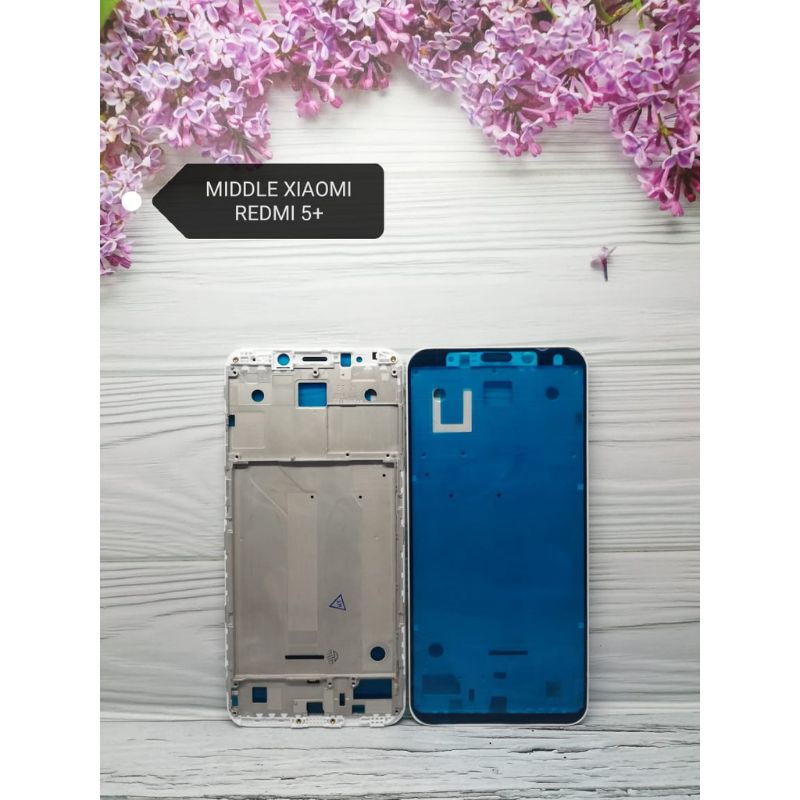 FRAME LCD TULANG TENGAH LCD TATAKAN MIDDLE BEZZEL BAZEL XIAOMI REDMI 5 PLUS 5+ ORIGINAL