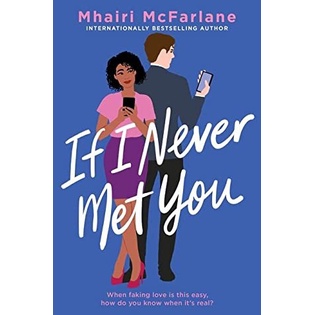 

If I Never Met You by Mhairi McFarlane
