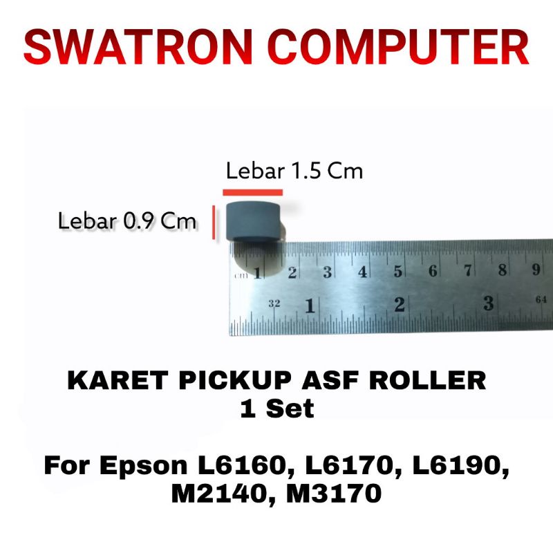 KARET PICKUP ASF PICK UP ROLLER EPSON L6160 L6170 L6190 M2140 M3170 M 6160 6170 6190 2140 3170 M1100 M1120 M1140 M1170 M1180 M2120 M2170 M3140 M3180