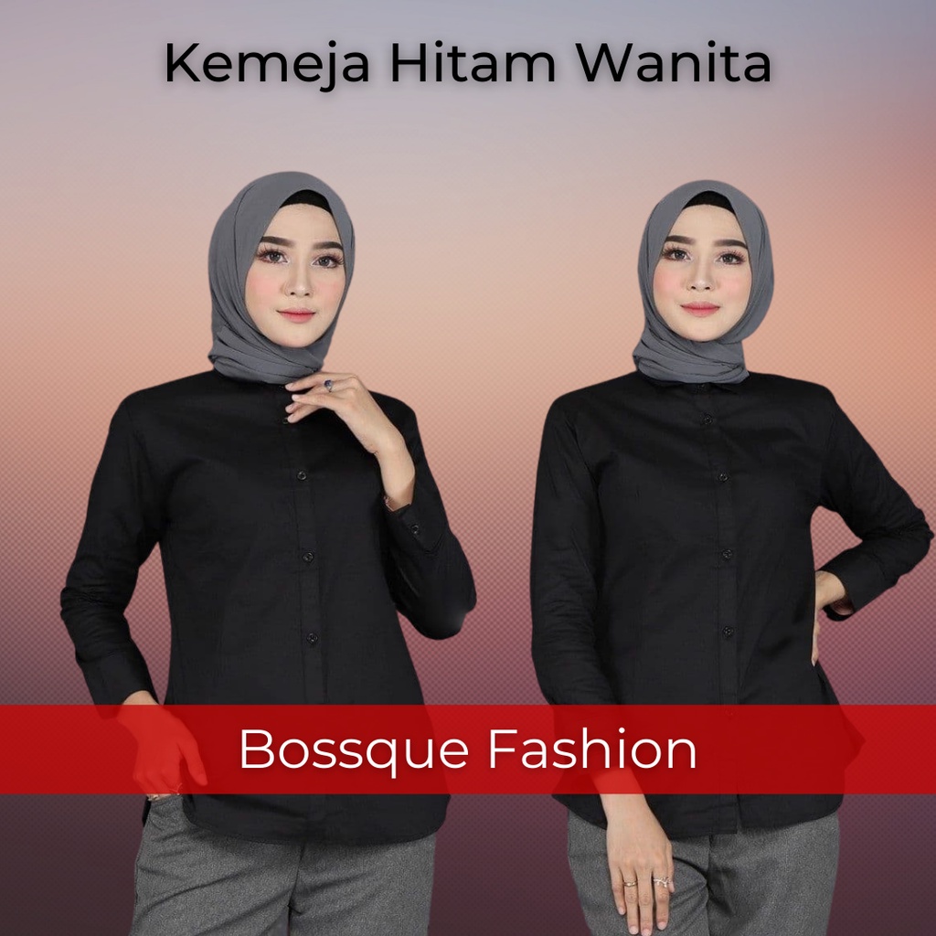 Kemeja Hitam Lengan Panjang Wanita/ Kemeja Hitam Wanita Kantor / Kemeja Hitam Formal Wanita / Kemeja Polos Hitam Wanita / Kemeja Katun Hitam Wanita / Kemeja Polos Hitam Slimfit Wanita