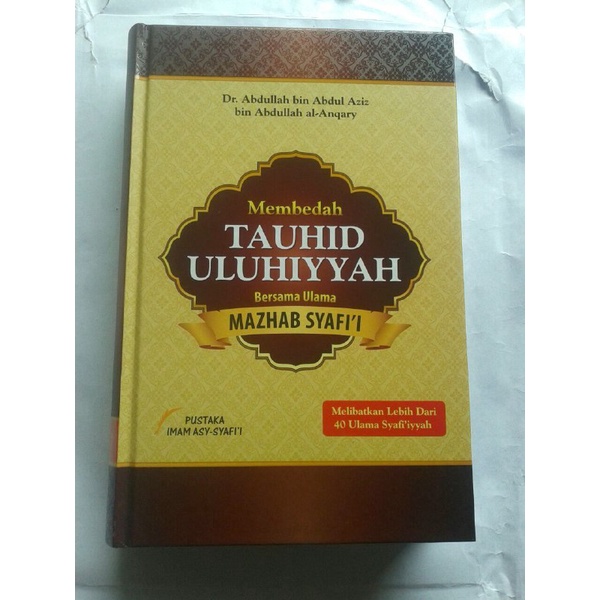 Membedah Tauhid Uluhiyyah Bersama Ulama Mazhab Syafi’i