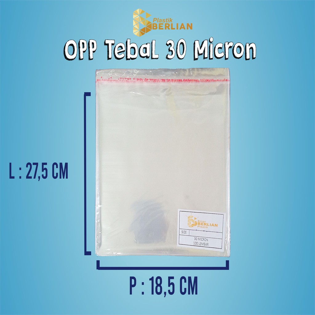 

18,5 X 27,5 cm Plastik OPP TEBAL 30 MICRON (100 lbr)