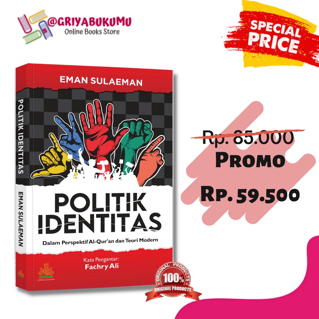 BUKU POLITIK IDENTITAS : DALAM PERSPEKTIF AL QURAN DAN TEORI MODERN - SOFT COVER PUSTAKA AL KAUTSAR