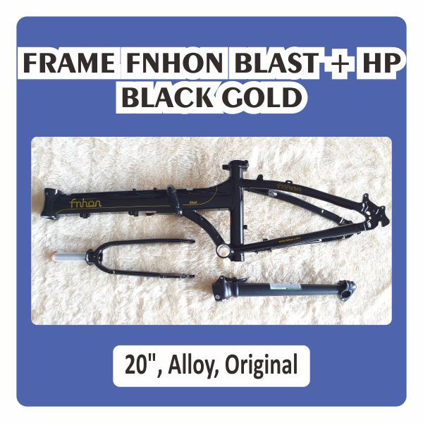 Frame dan HP Fnhon Blast Black Gold Hitam Emas 20 22 inch Alloy Alumunium Original dan Handle Post