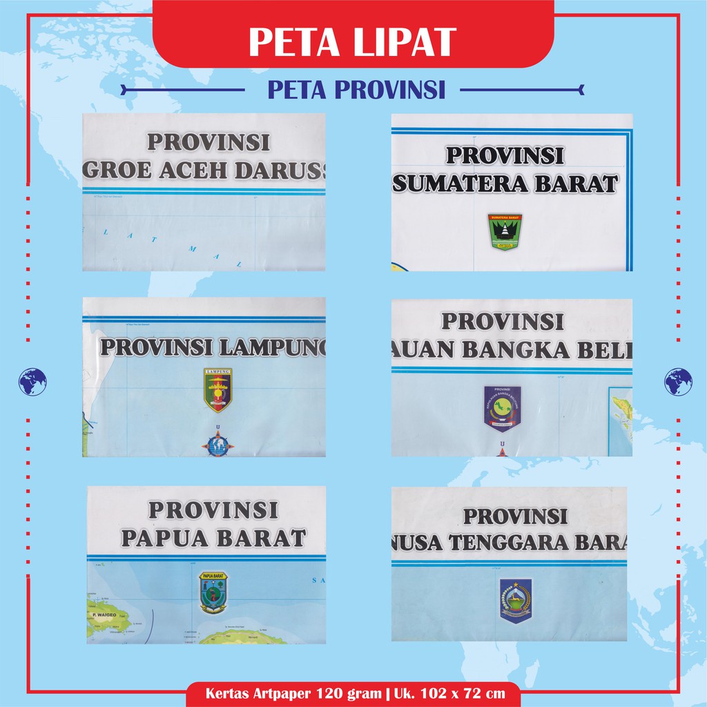 

Peta Provinsi : Nangroe Aceh Darusalam / Sumatera Barat / Lampung / Kepulauan Bangka Belitung /