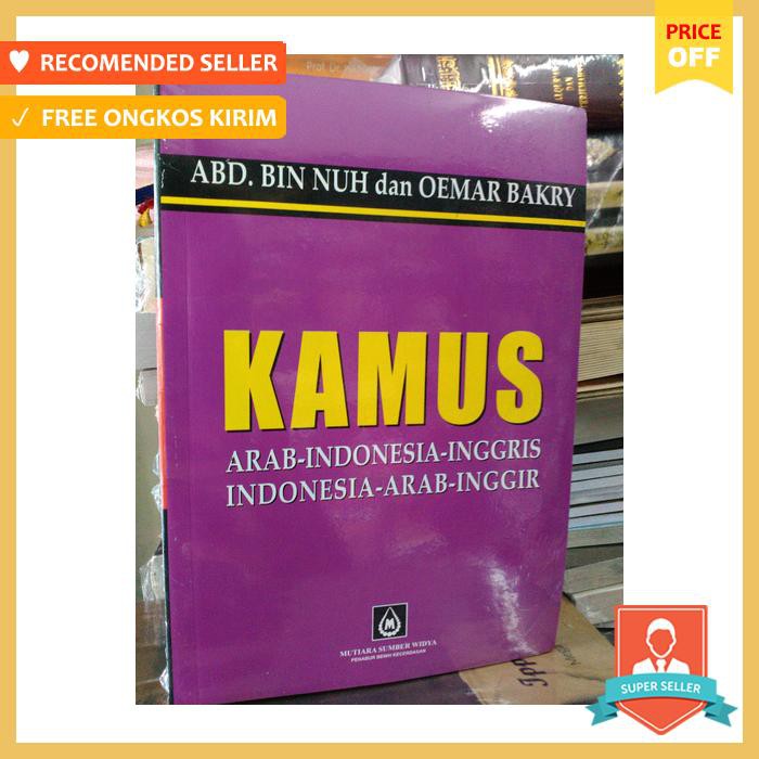 KAMUS 3 BAHASA ARAB INDONESIA INGGRIS BY OEMAR BAKRI