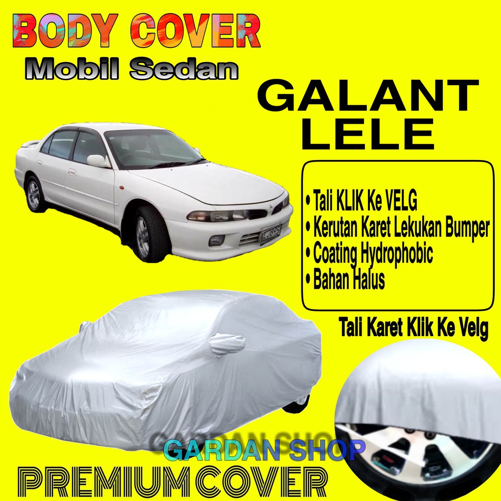 Sarung Mobil GALANT LELE Polos Body Cover Penutup Mobil Galant Lele PREMIUM Coating Waterproof