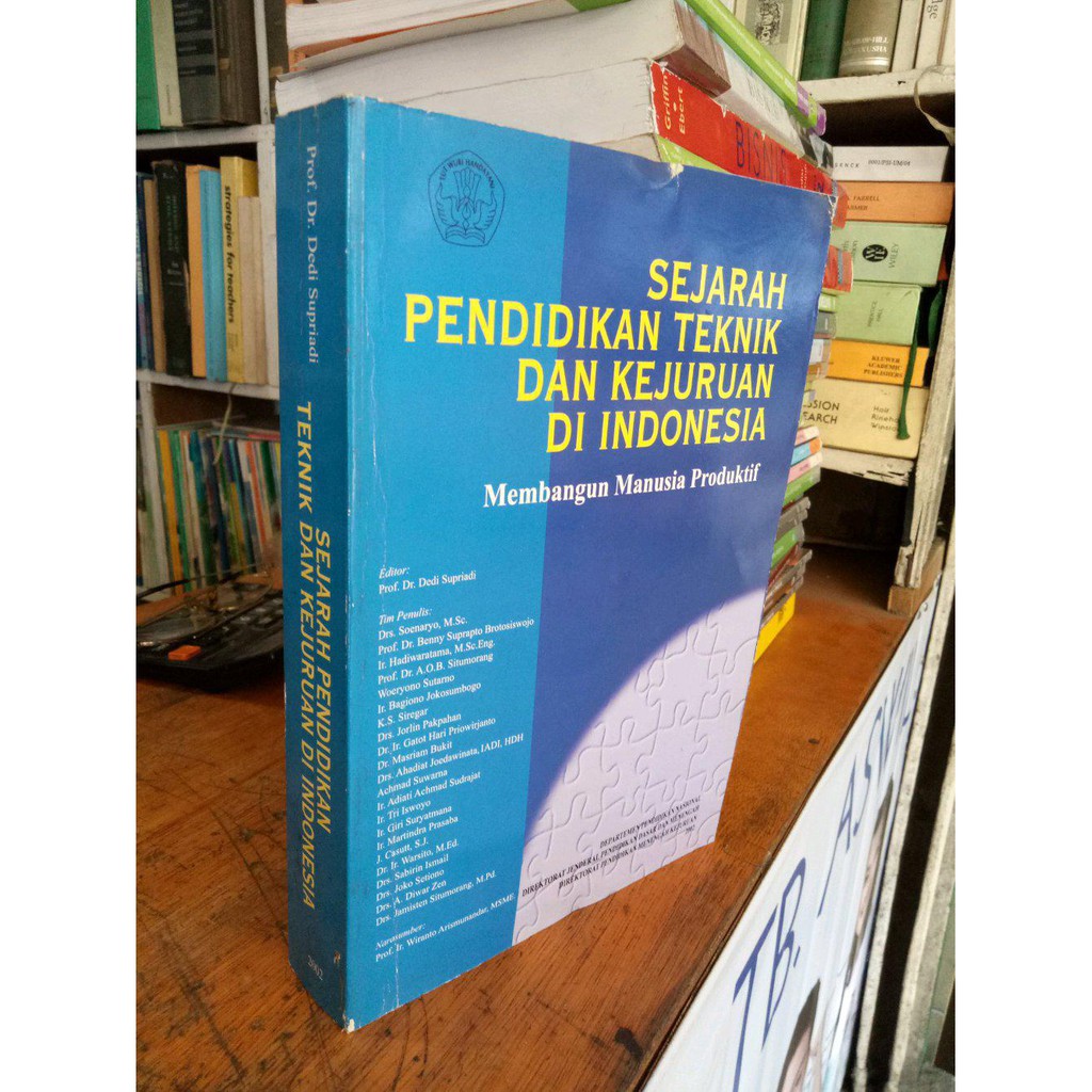 Jual buku Sejarah Pendidikan Teknik Dan Kejuruan Di Indonesia.  .Membangun Manusia Produktif.