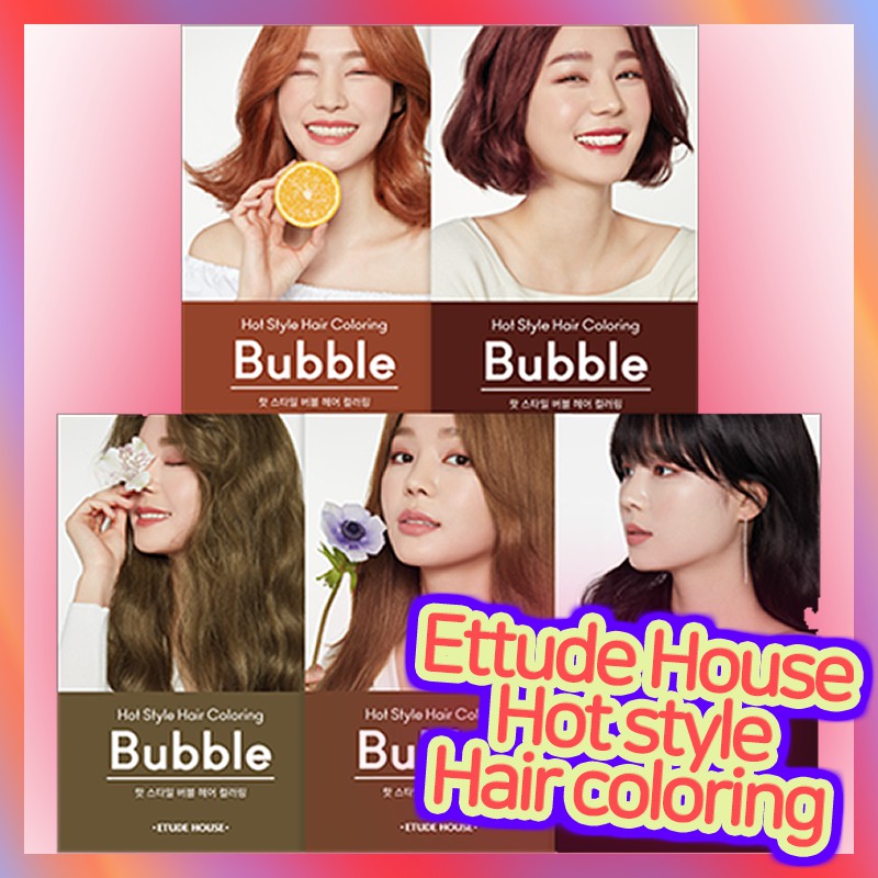 Etude House Hot Style Pewarna rambut Hair Dye Bubble Etude House Hot Style Pewarna rambut Hair Dye Bubble