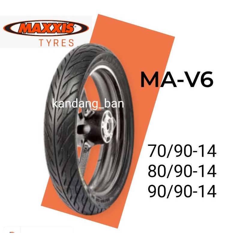 PAKET BAN TUBLES MAXXIS MA-V6 VARIAN (70/90-14) (80/90-14) (90/90-14) BAN BARU, ORIGINAL, FREE PENTIL,UNTUK MATIC