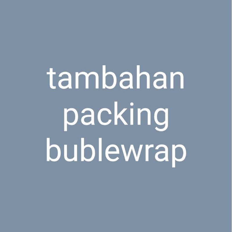 

tambahan packing buble wrap