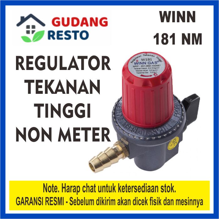 WINN REGULATOR GAS W 181 NON METER KEPALA LPG W181 NM HIGH PRESSURE W-181 NM TANPA METER TEKANAN TINGGI UNTUK KOMPOR SEMAWAR GORENGAN JROSS