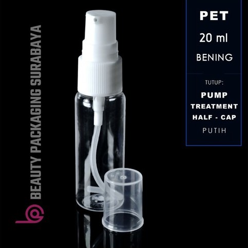 Botol Plastik PET 20ml BR Bening Tutup Pump Treatment Half Cap
