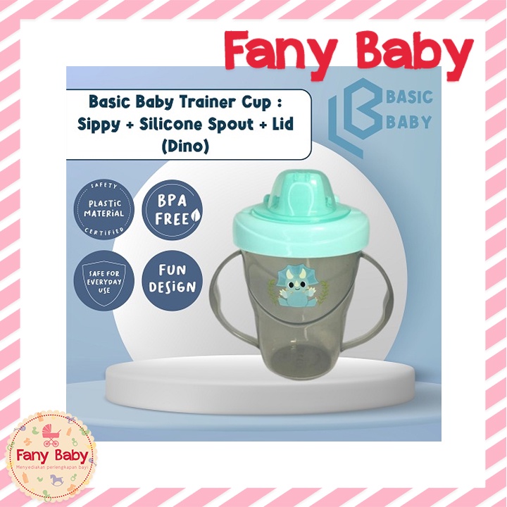 BASIC BABY TRAINER CUP : SIPPY + SILICONE SPOUT + LID