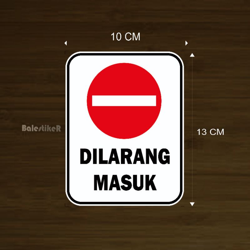 

Stiker Dilarang Masuk Termurah Anti Air