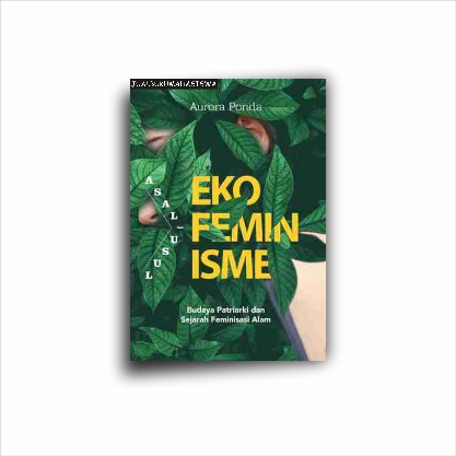 Asal Usul Ekofeminisme Budaya Patriarki - Cantrik
