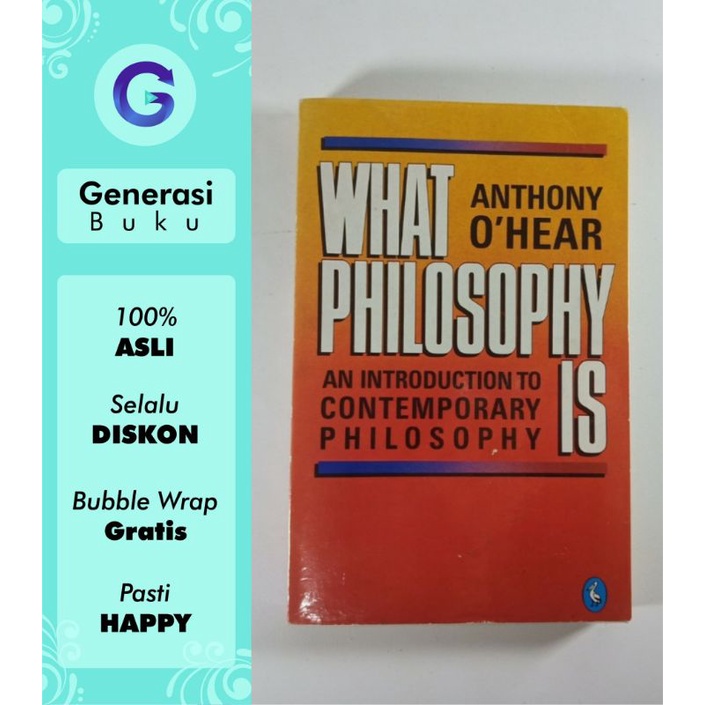 What Philosophy Is An Introduction by Anthony O'hear - Buku Impor BPS