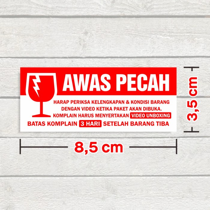 

Sticker Label Awas Pecah Stiker Pengiriman Wajib Video Unboxing 8,5 x 3,5 cm (1 roll/ 500 pcs) RB9