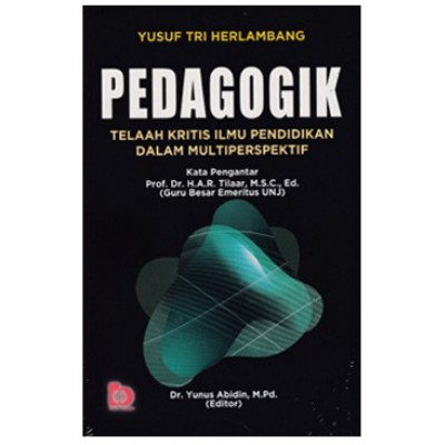 Pedagogik : Telaah Kritis Ilmu pendidikan dalam multiperspektif