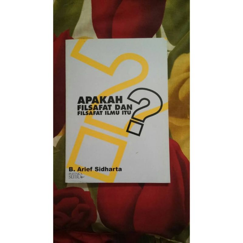 Apakah Filsafat dan Filsafat Ilmu Itu ?