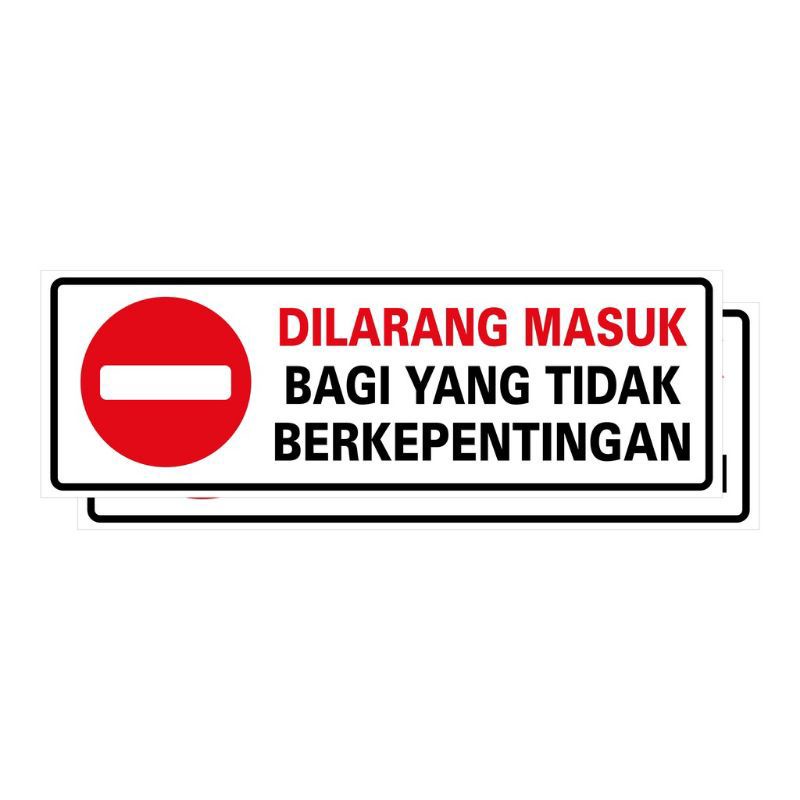 

Stiker dilarang masuk bagi yang tidak berkepentingan stiker himbau stiker sign stiker dilarang masuk stiker uk10×30cm