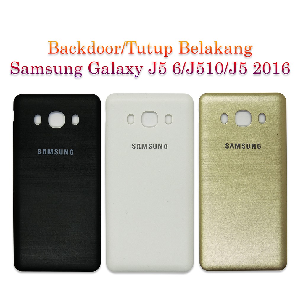 Backdoor/Tutup Belakang/Tutup Batre Samsung Galaxy J5 6/J510/J5 2016