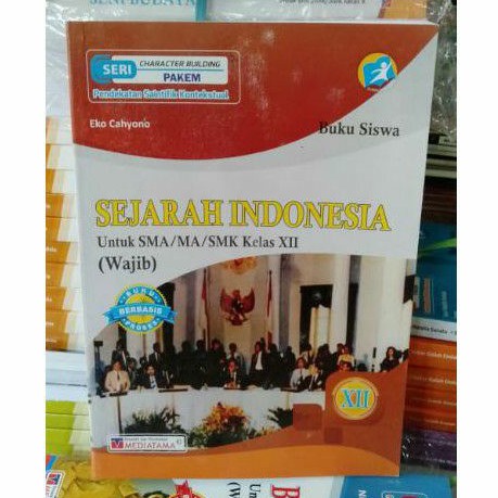 

SEJARAH INDONESIA Untuk SMA/MA/SMK Kelas XII (Wajib)