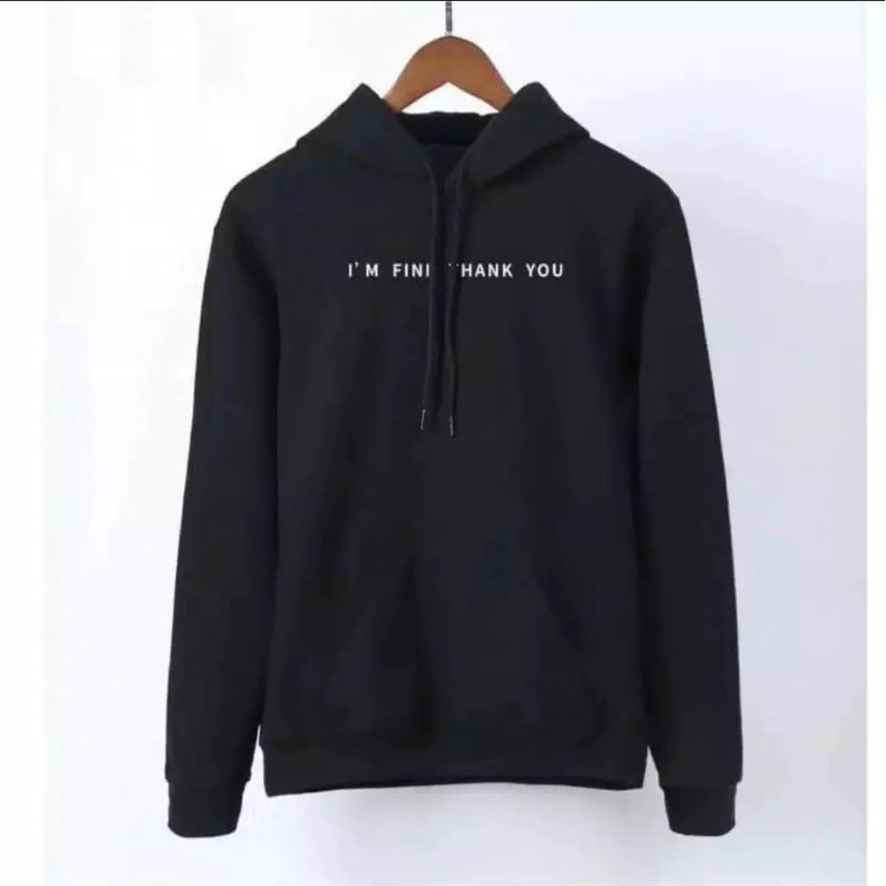 I'M FINE THANK YOU JUMPER SWEATER HOODIE UNISEX PREMIUM KEKINIAN TERLARIS