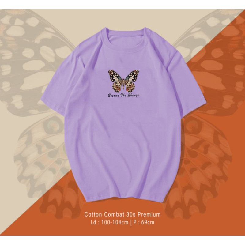 T-SHIRT / TUMBLR KAOS BECOME BUTTERFLY OVERSIZE PREMIUM