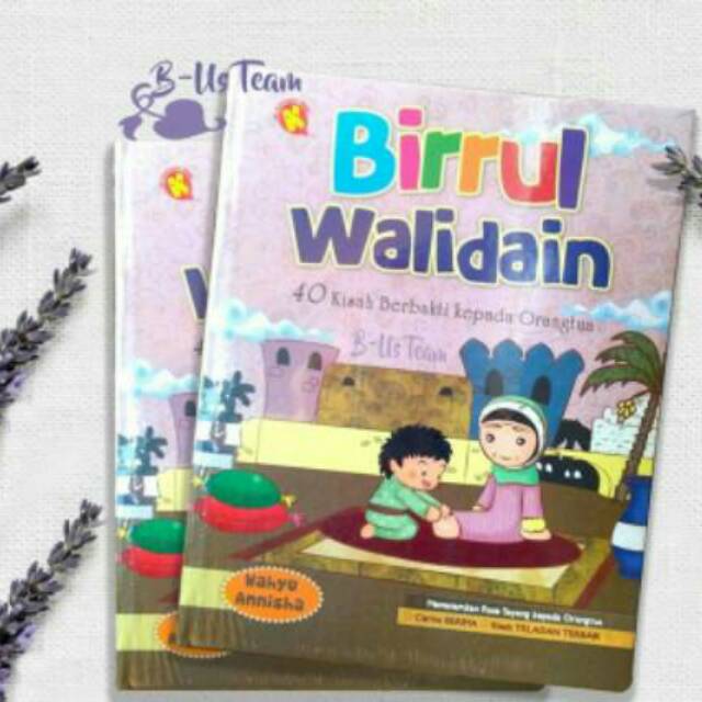 Birrul Walidain 40 Kisah Berbakti Kepada Orang Tua | Shopee Indonesia