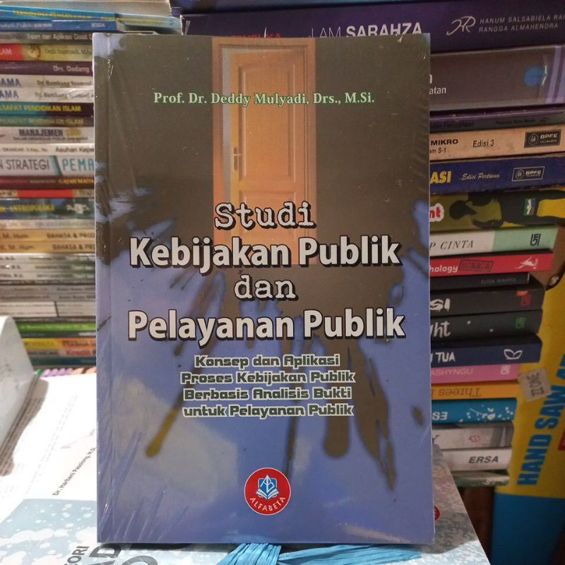 Jual Studi Kebijakan Publik Dan Pelayanan Publik Prof Dr Deddy