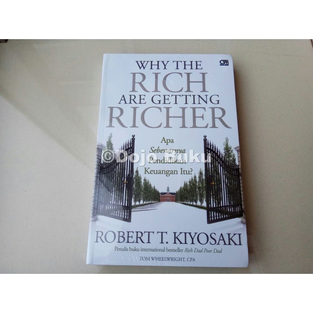 Why The Rich Are Getting Richer by Robert T. Kiyosaki