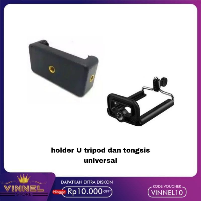 holder U tripod dan tongsis universal