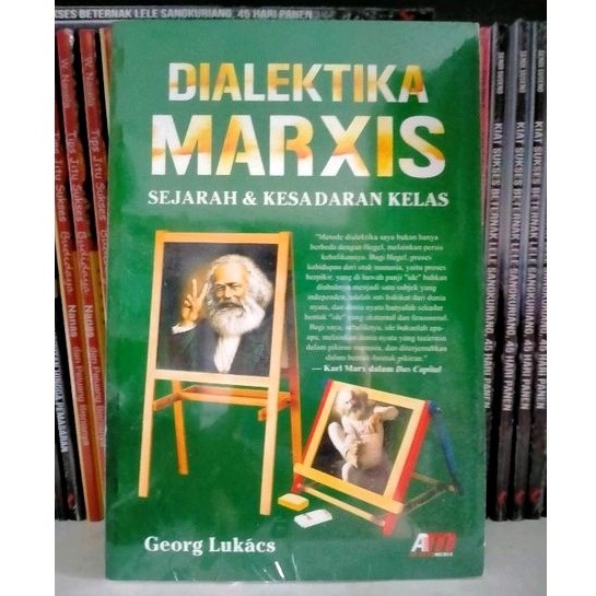 Dialektika Marxis; Sejarah dan Kesadaran Kelas - Georg Lukacs