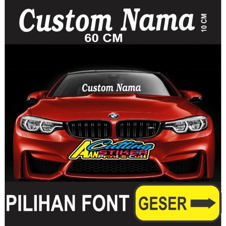 stiker custom nama buat kaca depan all mobil , cutting stiker