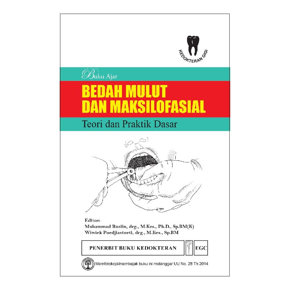 Buku ORIGINAL - Buku Ajar Bedah Mulut dan Maksilofasial Teori dan Praktik Dasar Muhammad Ruslin & Wi
