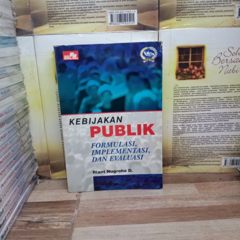 

BUKU ORIGINAL - KEBIJAKAN PUBLIK FORMULASI IMPLEMENTASI DAN EVALUASI