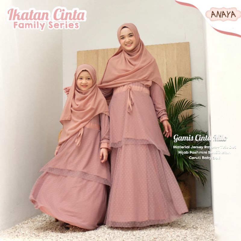 GAMIS ANAK dan DEWASA IKATAN CINTA BY ANAYA HIJAB