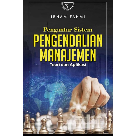 PENGANTAR SISTEM PENGENDALIAN MANAJEMEN TEORI DAN APLIKASI IRHAM FAHMI