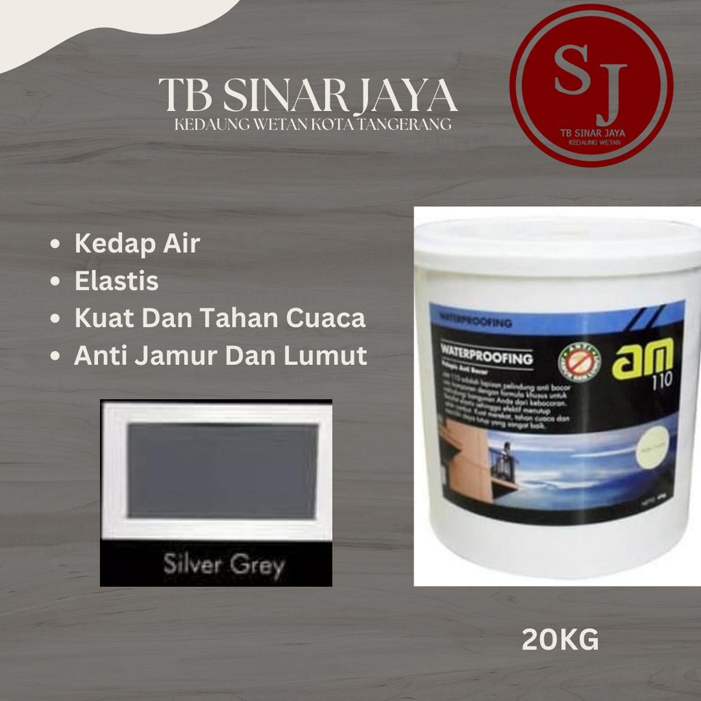 AM 110 WATERPROOFING CAT PELAPIS ANTI BOCOR/ KEDAP AIR 20KG - SILVER GREY