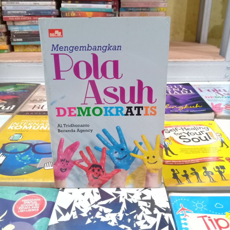 obral Buku bacaan motivasi murah // inspirasi // pengembangan diri // bisnis // investasi // self healing // kesehatan // kecantikan // enterpreneur // undang undang // narkotika // tradisi ruwatan // consuming//-Pola asuh demokrati