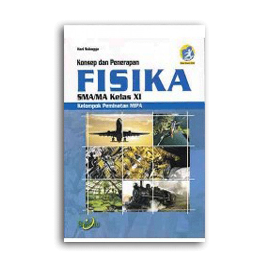 

Buku Sekolah Konsep dan Penerapan Fisika SMA Kelas XI Kurikulum Revisi 2013
