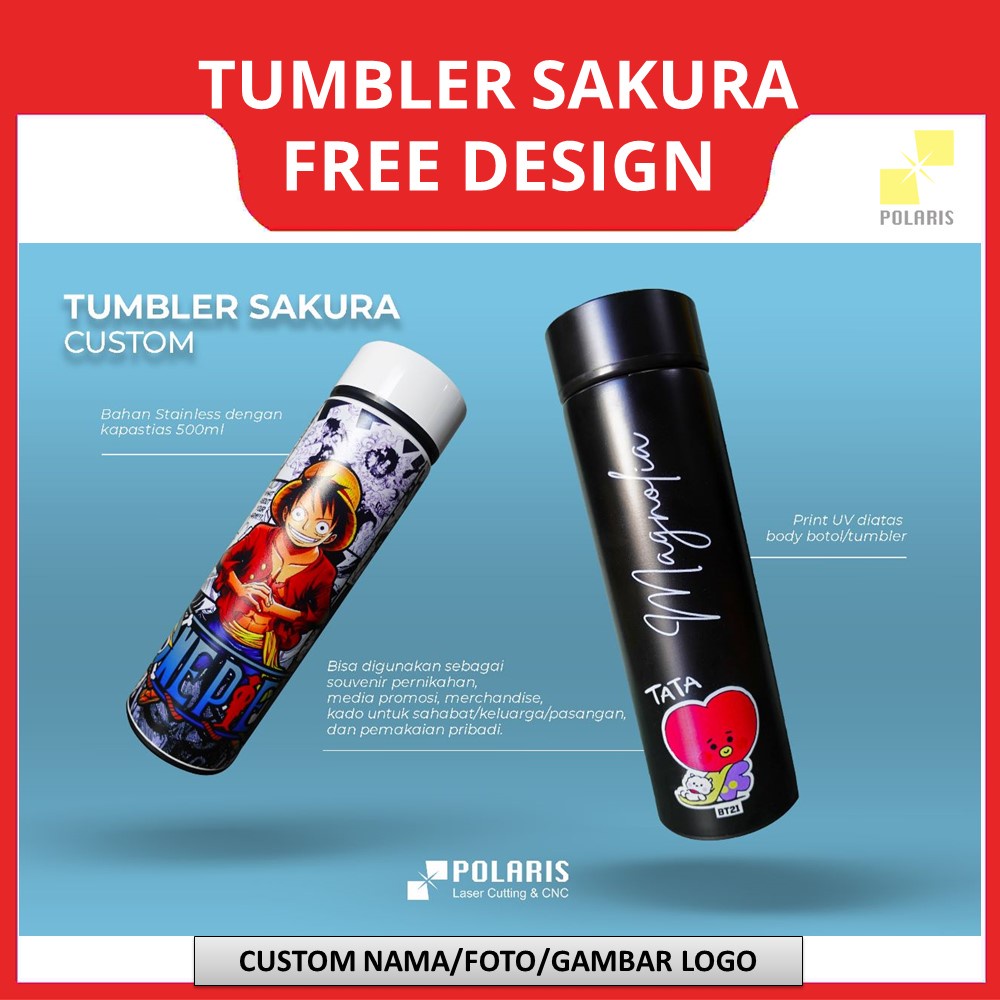 TUMBLER SAKURA LIFE CUSTOM PRINT UV - BOTOL MINUM CETAK NAMA/LOGO/FOTO - TERMOS STAINLESS SOUVENIR PROMOSI KADO MERCHANDISE